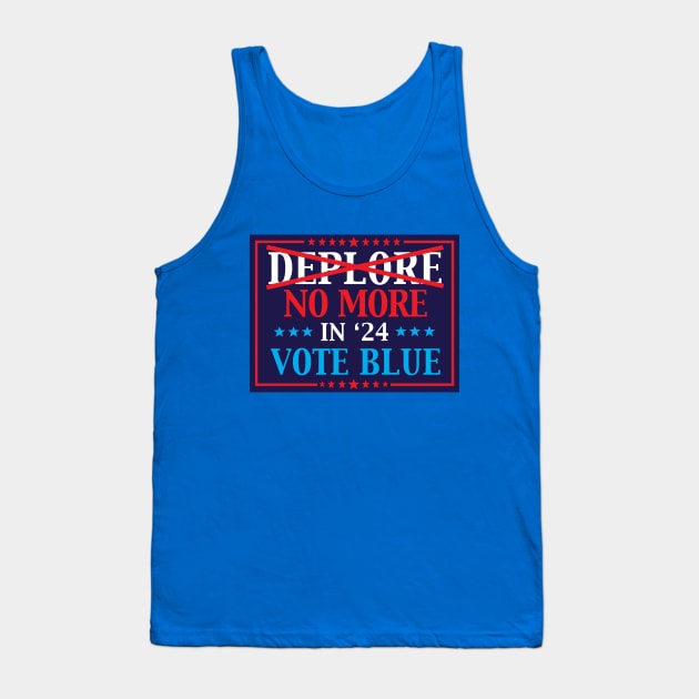 Deplore No More In 2024 Vote Blue Tank Top by Big Palm Tree